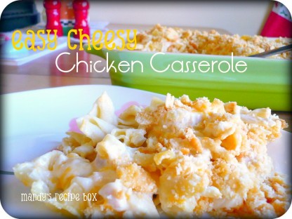 Easy Cheesy Chicken Casserole