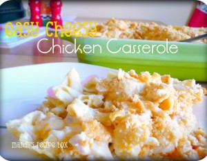 Easy Cheesy Chicken Casserole | Mandy's Recipe Box