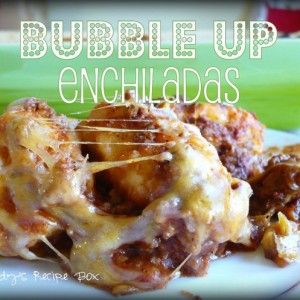 Bubble Up Enchiladas