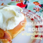 Easy Cinnamon Rolls with Eggnog Buttercream Frosting