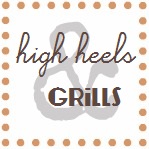 High Heels & Grills