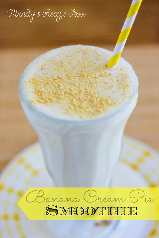 Banana Cream Pie Smoothie | Mandy's Recipe Box