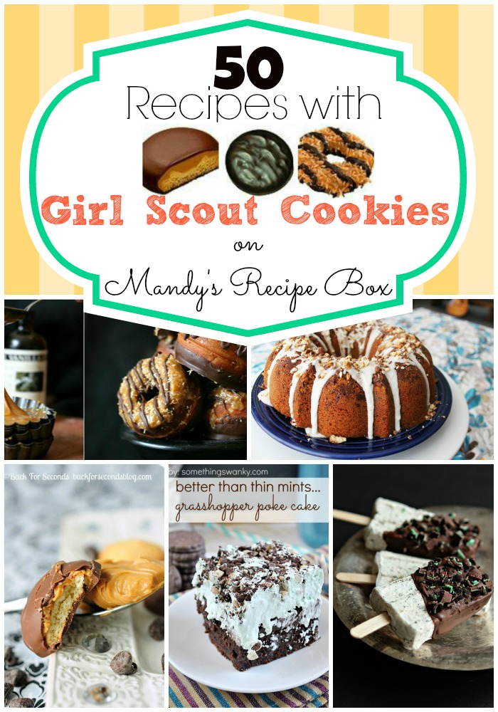 50 Recipes with Girl Scout Cookies | Mandy's Recipe Box