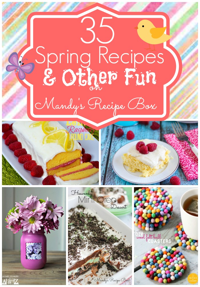35 Spring Recipes and Other Fun