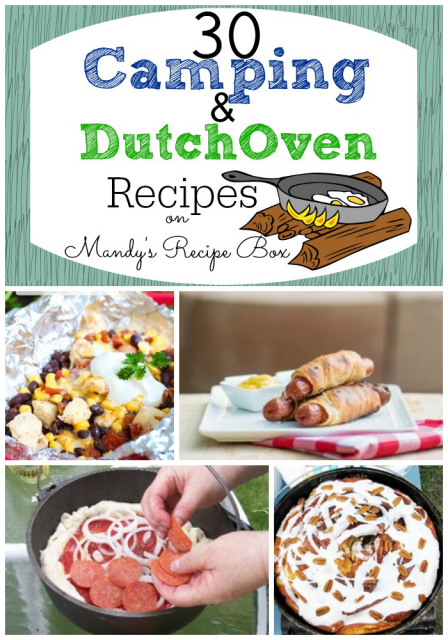 30 Camping and Dutch Oven Recipes