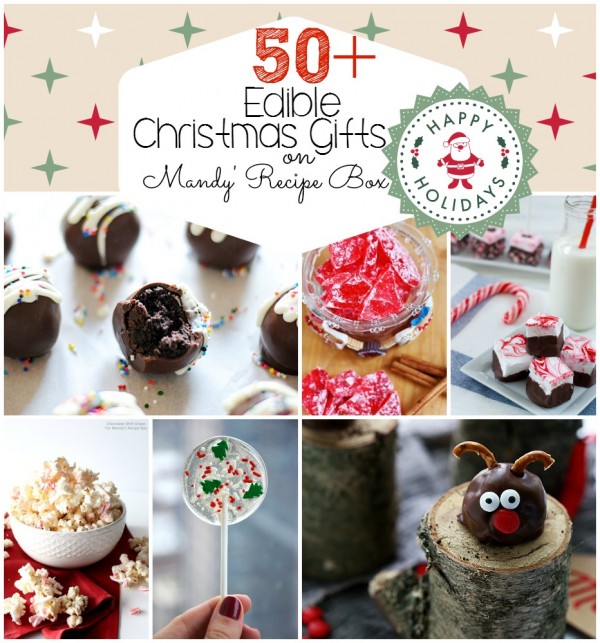 50+ Edible Christmas Gifts | Mandy's Recipe Box
