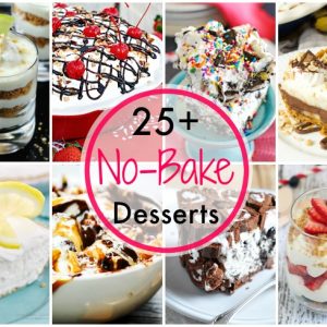 25+ No-Bake Desserts
